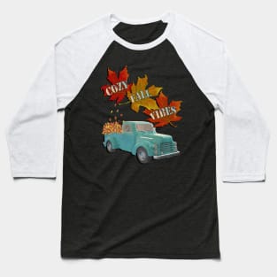 Cozy Fall Vibes Quote Graphic Autumn Leaves & Pickup Truck Gift Baseball T-Shirt